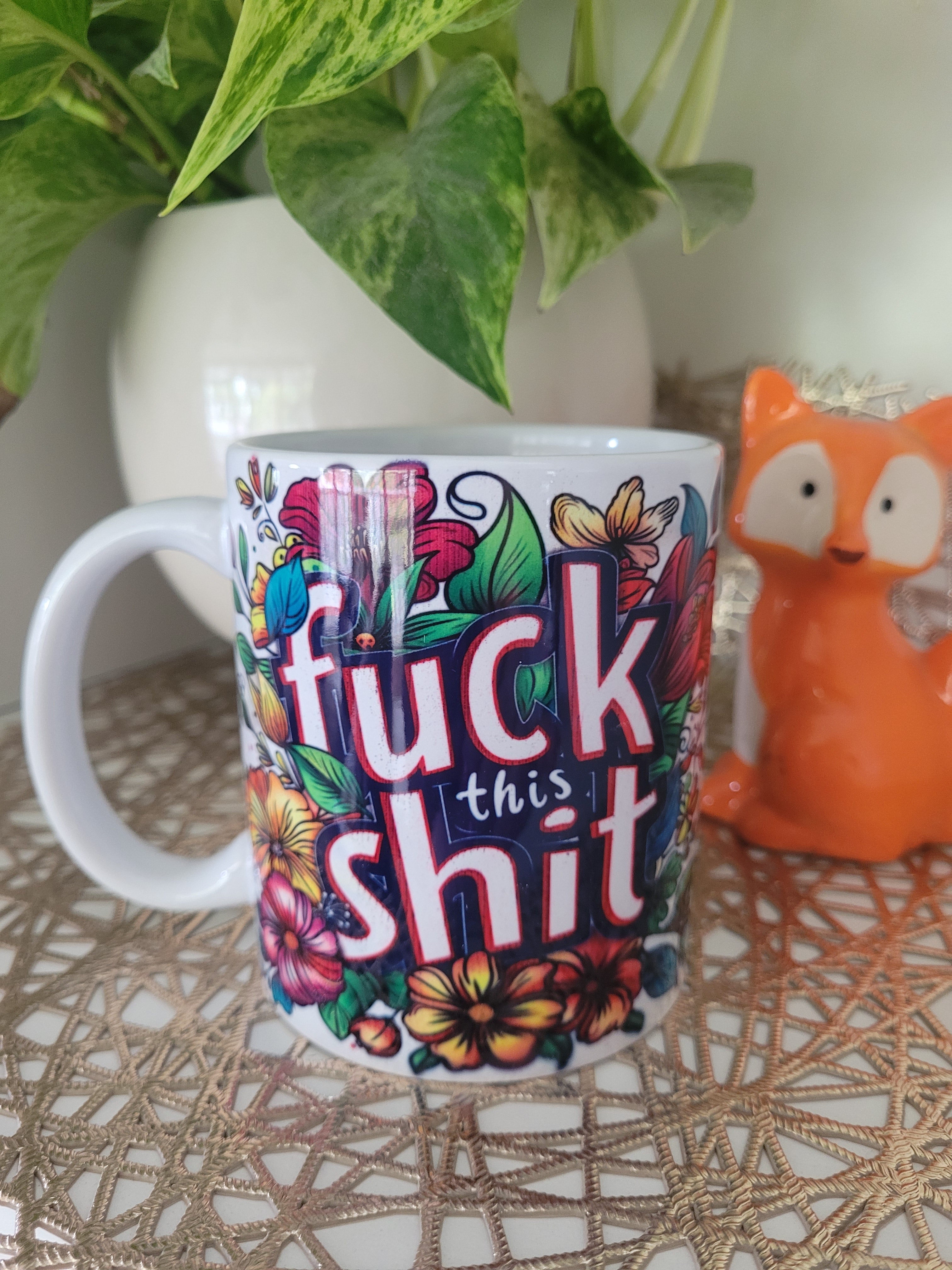 Fuck this Shit Mug
