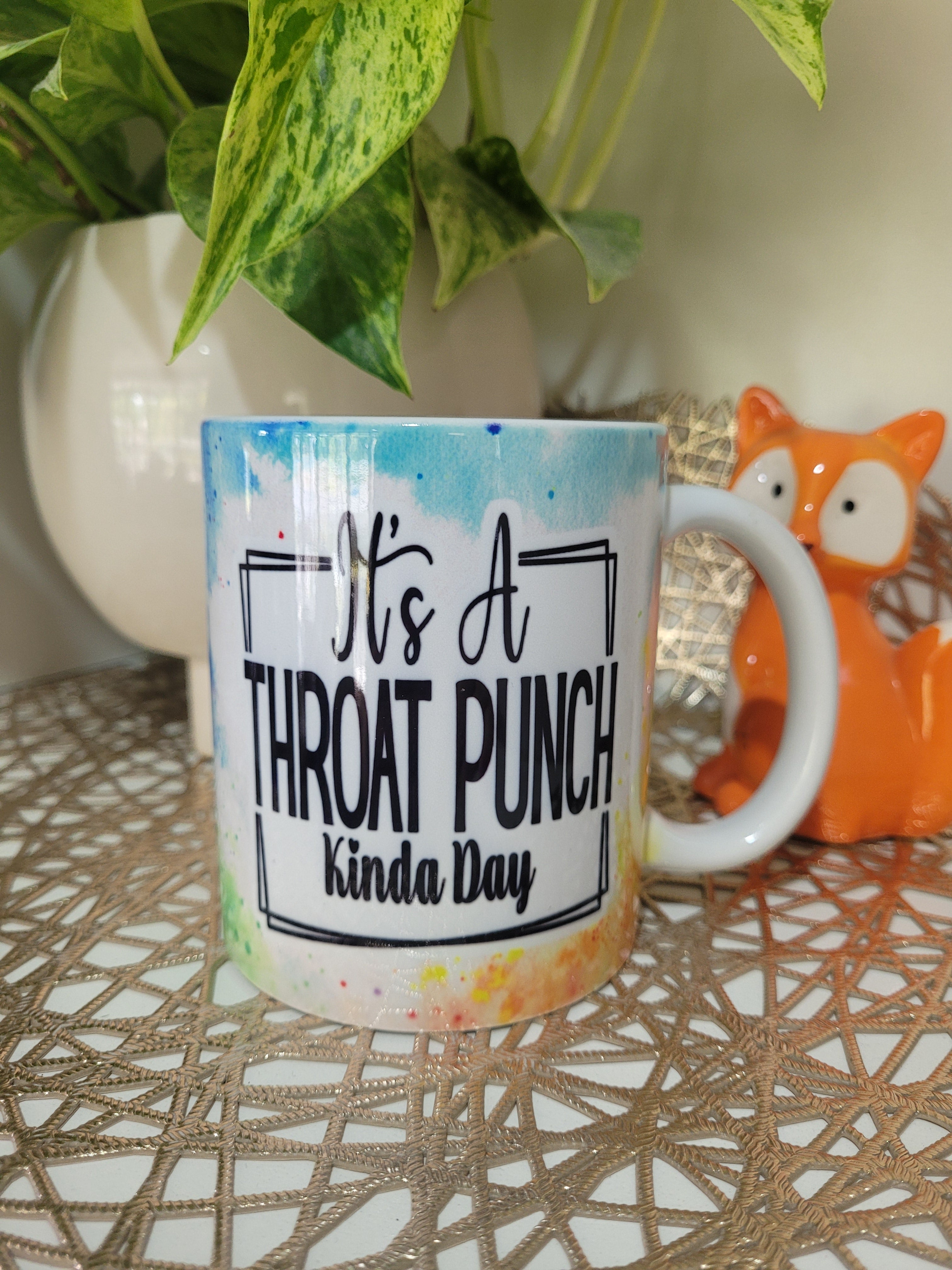 It's a Throat Punch kinda day